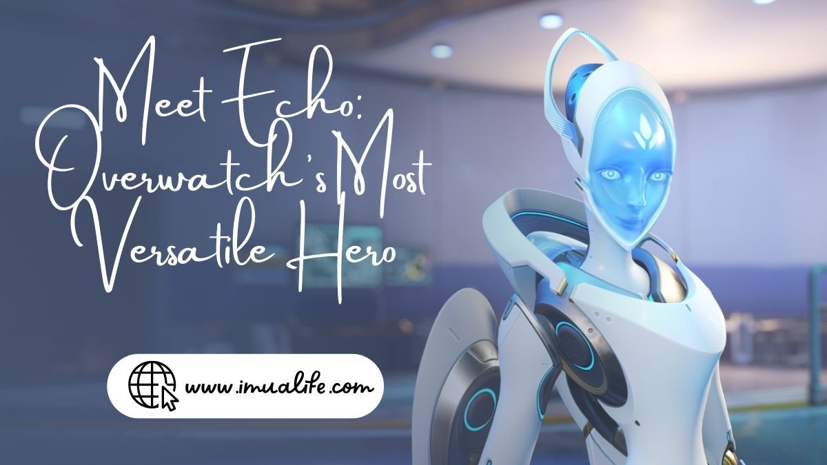 Echo Overwatch: A Complete Guide to Overwatch Character