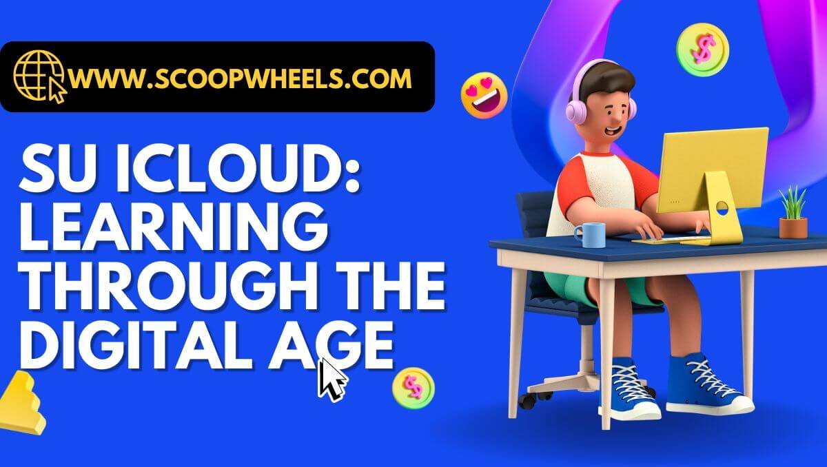Su icloud: Learning Through the Digital Age