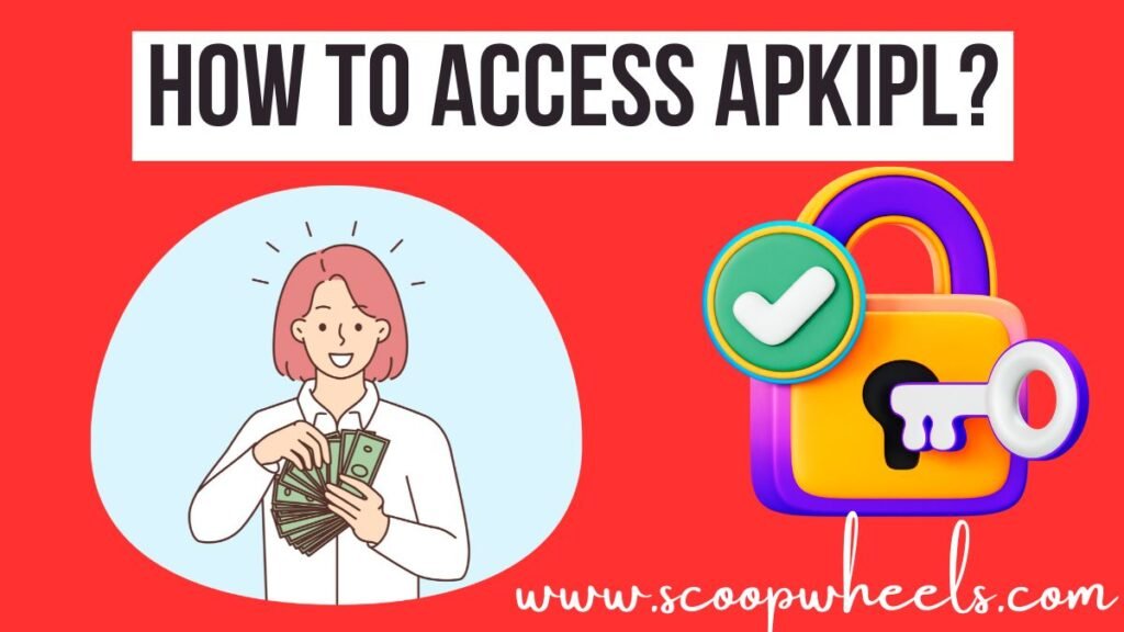 How to Access Apkipl?